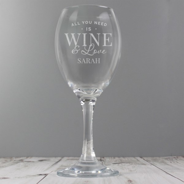 Personalised 'All You Need is Wine' Wine Glass