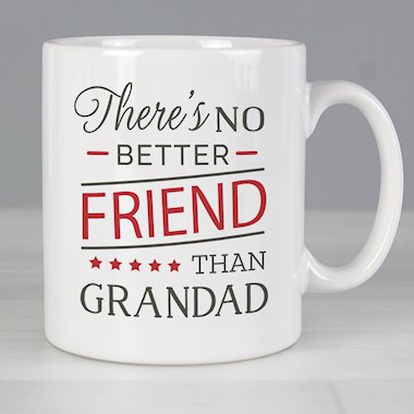 Personalised No Better Friend Than Grandad Mug